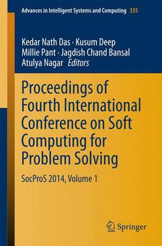 Cover image for Proceedings of Fourth International Conference on Soft Computing for Problem Solving: SocProS 2014, Volume 1