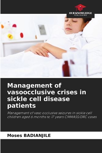 Cover image for Management of vasoocclusive crises in sickle cell disease patients