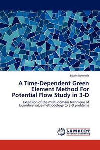 Cover image for A Time-Dependent Green Element Method For Potential Flow Study in 3-D