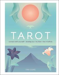Cover image for Tarot: Connect With Yourself, Develop Your Intuition, Live Mindfully