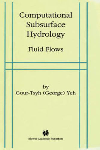 Cover image for Computational Subsurface Hydrology: Fluid Flows