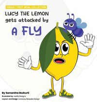 Cover image for Lucy the lemon gets attacked by a fly