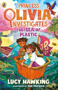 Cover image for Princess Olivia Investigates: The Sea of Plastic