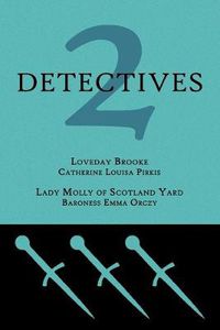 Cover image for 2 Detectives: Loveday Brooke / Lady Molly of Scotland Yard