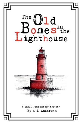 Cover image for The Old Bones in the Lighthouse