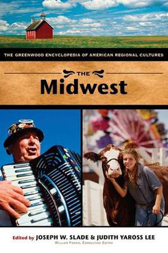 Cover image for The Midwest: The Greenwood Encyclopedia of American Regional Cultures