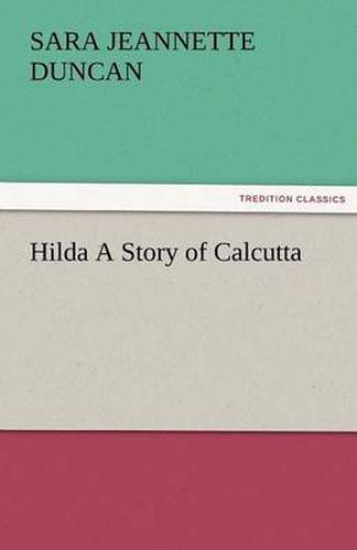 Cover image for Hilda a Story of Calcutta