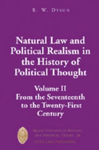 Natural Law and Political Realism in the History of Political Thought: Volume II: from the Seventeenth to the Twenty-first Century