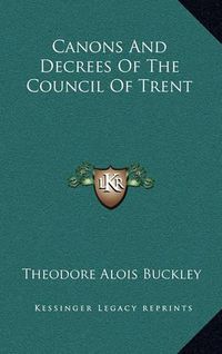 Cover image for Canons and Decrees of the Council of Trent