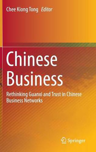 Cover image for Chinese Business: Rethinking Guanxi and Trust in Chinese Business Networks