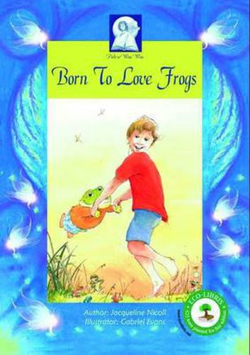 Born to Love Frogs: All children have a gift!