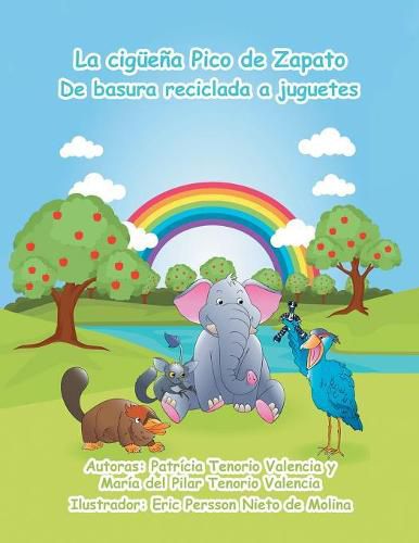 Cover image for La Ciguena Pico De Zapato: De Basura Reciclada a Juguetes