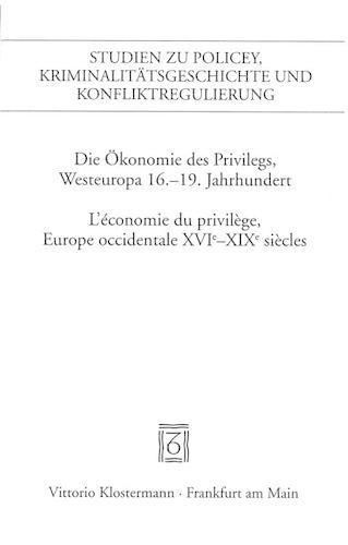 Cover image for Die Okonomie Des Privilegs, Westeuropa 16.-19. Jh. / l'Economie Du Privlege, Europe Occidentale Xvie-XIX Siecles