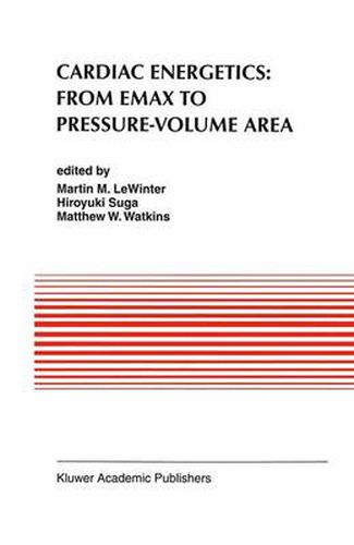 Cardiac Energetics: From Emax to Pressure-Volume Area