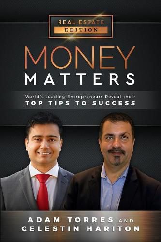 Cover image for Money Matters: World's Leading Entrepreneurs Reveal Their Top Tips to Success (Vol.1 - Edition 10)