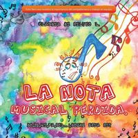 Cover image for La nota musical perdida.: Do, Re, Mi, Fa, Sol...?donde esta SI?