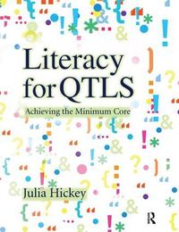 Cover image for Literacy for QTLS: Achieving the Minimum Core