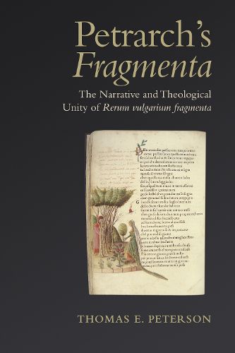 Cover image for Petrarch's 'Fragmenta': The Narrative and Theological Unity of 'Rerum vulgarium fragmenta