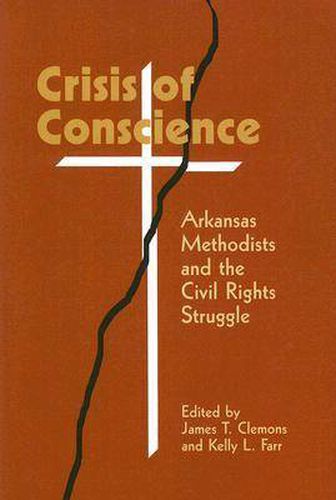 Crisis of Conscience: Arkansas Methodists and the Civil Rights Struggle