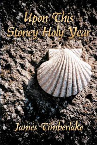 Cover image for Upon This Stoney Holy Year