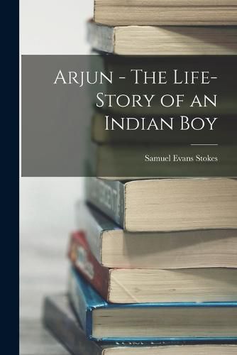 Cover image for Arjun - The Life-Story of an Indian Boy