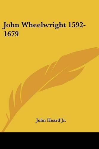 Cover image for John Wheelwright 1592-1679