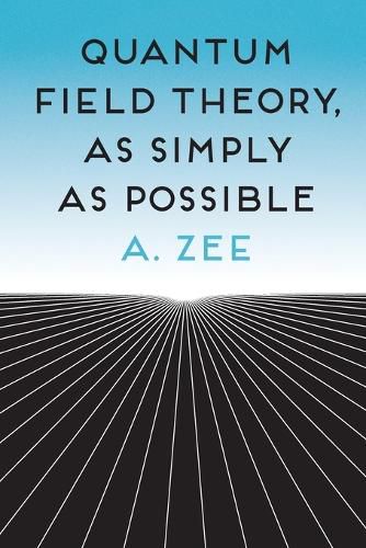 Quantum Field Theory, as Simply as Possible