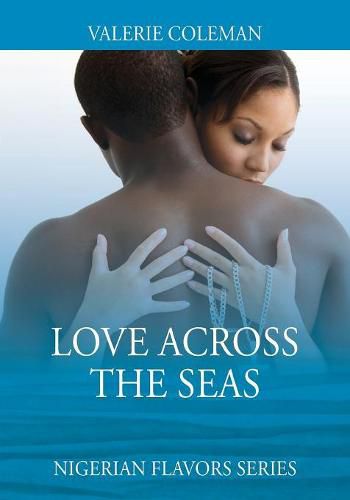 Cover image for Love Across the Seas: Nigerian Flavors Series