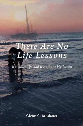 There are No Life Lessons