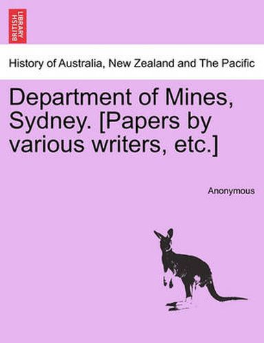 Cover image for Department of Mines, Sydney. [Papers by Various Writers, Etc.]