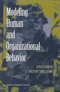 Cover image for Modeling Human and Organizational Behavior: Application to Military Simulations