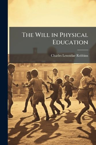 Cover image for The Will in Physical Education