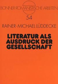 Cover image for Literatur ALS Ausdruck Der Gesellschaft: Die Literaturtheorie Des Vicomte de Bonald