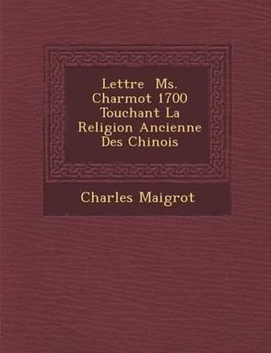 Lettre Ms. Charmot 1700 Touchant La Religion Ancienne Des Chinois