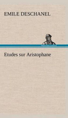 Etudes sur Aristophane