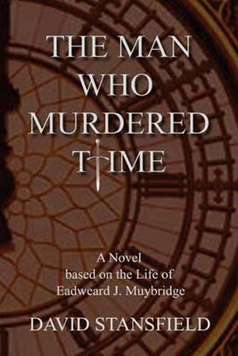 Cover image for The Man Who Murdered Time