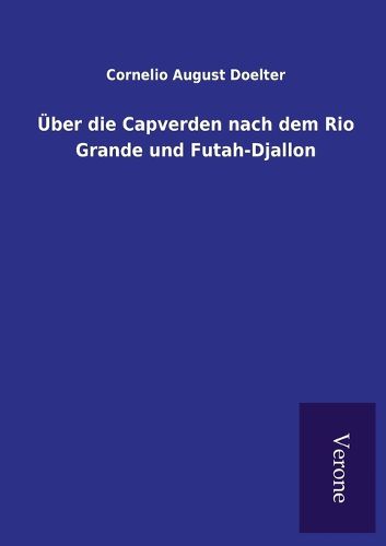 Cover image for UEber die Capverden nach dem Rio Grande und Futah-Djallon