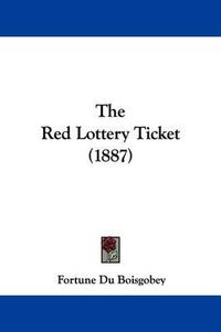 Cover image for The Red Lottery Ticket (1887)