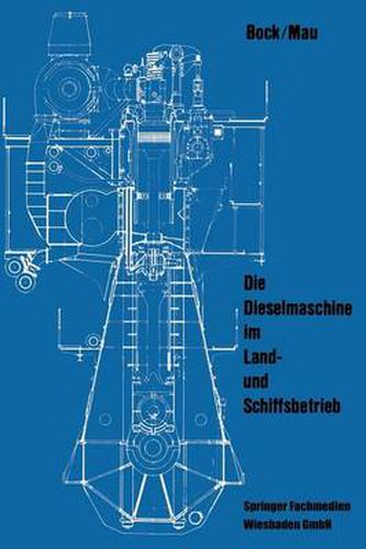 Die Dieselmaschine Im Land- Und Schiffsbetrieb