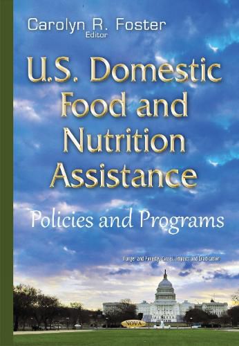 Cover image for U.S. Domestic Food & Nutrition Assistance: Policies & Programs