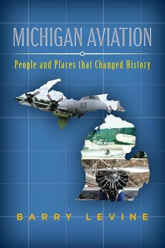 Cover image for Michigan Aviation: People and Places that Changed History