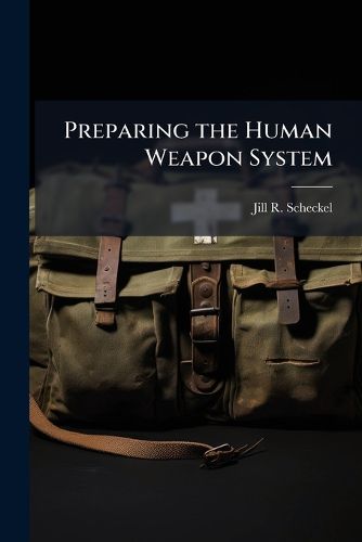 Cover image for Preparing the Human Weapon System