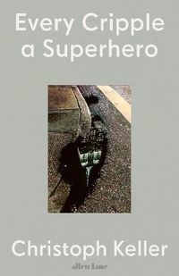Cover image for Every Cripple a Superhero