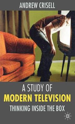 Cover image for A Study of Modern Television: Thinking Inside the Box