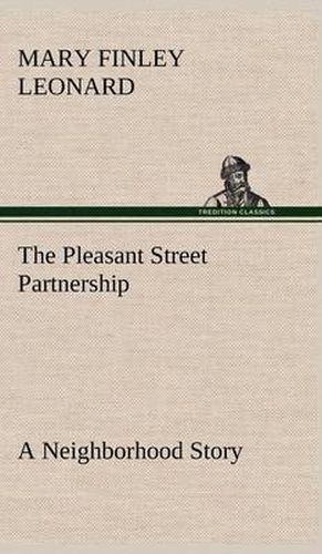 The Pleasant Street Partnership A Neighborhood Story