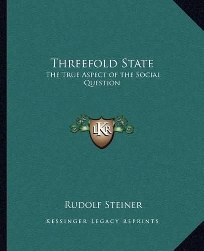 Threefold State: The True Aspect of the Social Question