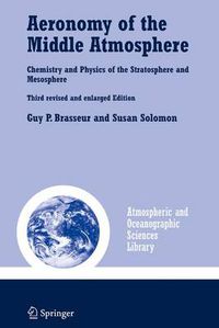 Cover image for Aeronomy of the Middle Atmosphere: Chemistry and Physics of the Stratosphere and Mesosphere