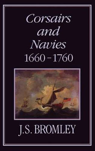 Cover image for Corsairs and Navies, 1600-1760