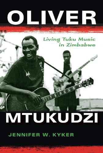 Cover image for Oliver Mtukudzi: Living Tuku Music in Zimbabwe