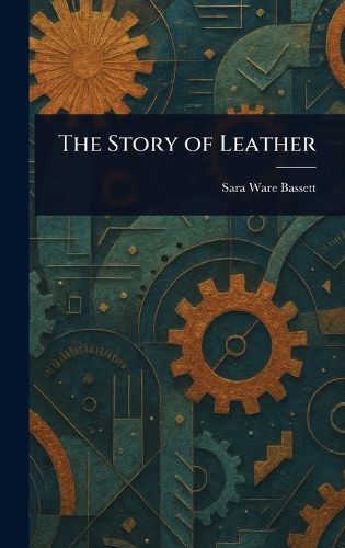 Cover image for The Story of Leather